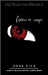 CANTICO DE SANGRE: CRONICAS VAMPIRICAS X (BEST SELLER ZETA BOLSILLO) (Spanish Edition)