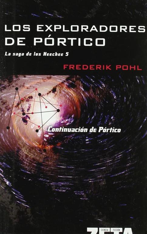 LOS EXPLORADORES DE PORTICO: LA SAGA DE LOS HEECHEE V (BEST SELLER ZETA BOLSILLO) (Spanish Edition)