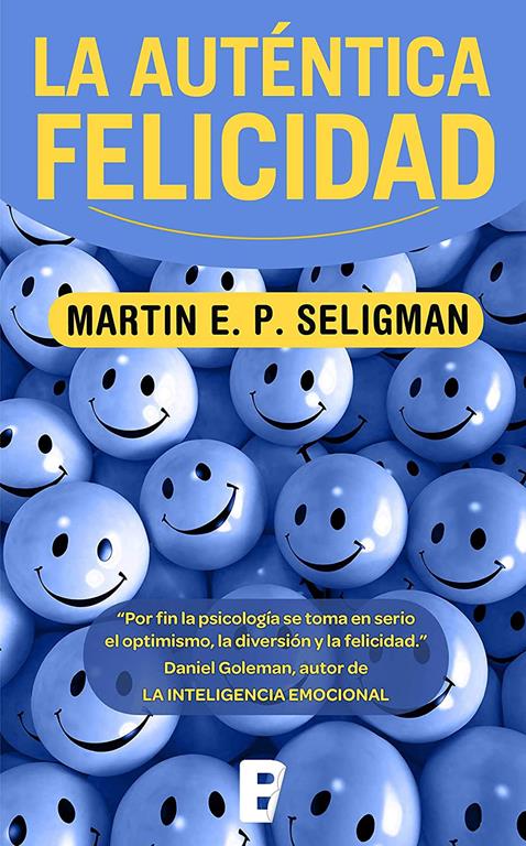 La aut&eacute;ntica felicidad (Zeta / No Ficcion) (Spanish Edition)