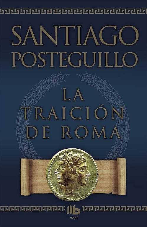 La traici&oacute;n de Roma (Trilog&iacute;a Africanus 3) (Spanish Edition)