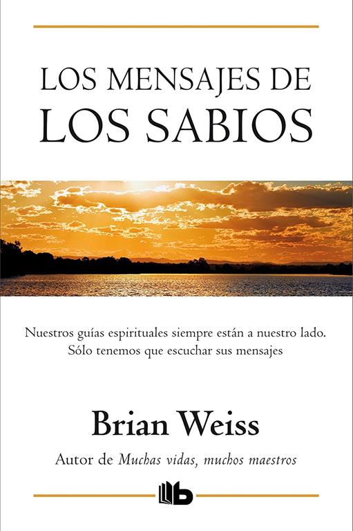Los mensajes de los sabios (B DE BOLSILLO) (Spanish Edition)