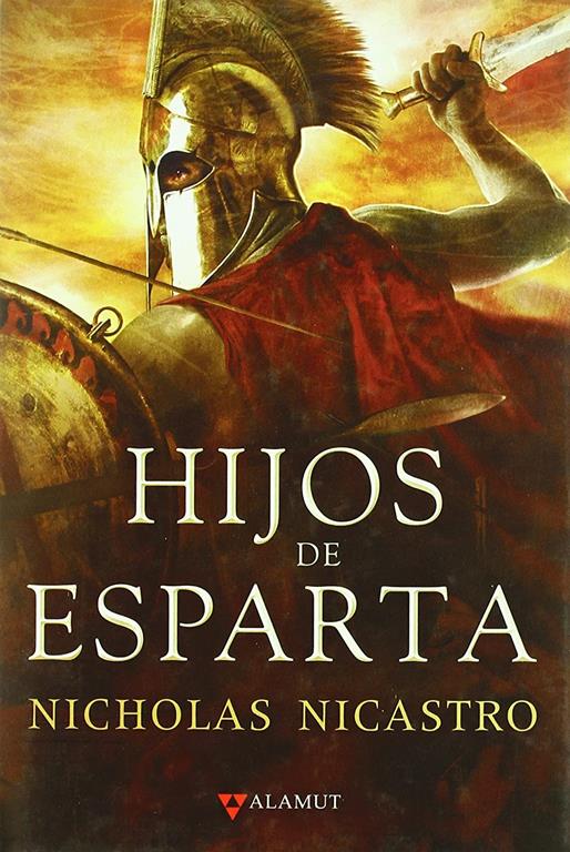 Hijos de Esparta (Alamut Serie Hist&oacute;rica) (Spanish Edition)