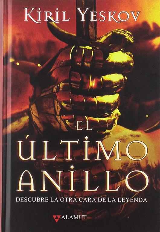 El &uacute;ltimo anillo (Alamut Serie Fant&aacute;stica) (Spanish Edition)