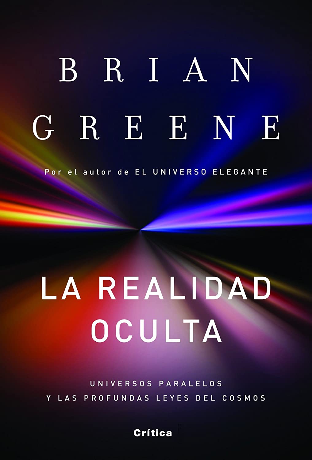 La realidad oculta: Universos paralelos y las profundas leyes del cosmos (Drakontos) (Spanish Edition)