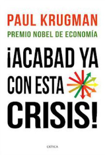 &iexcl;Acabad ya con esta crisis! (Letras de Cr&iacute;tica) (Spanish Edition)