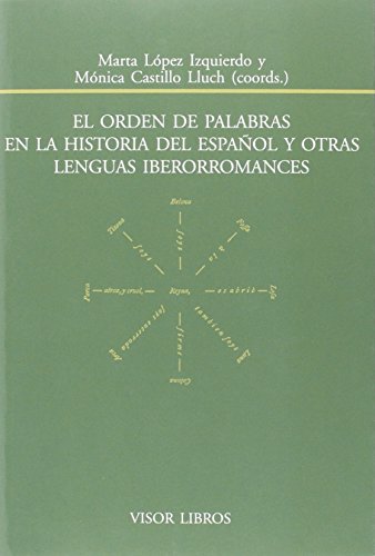El orden de palabras en la historia del español y otras lenguas iberorromances