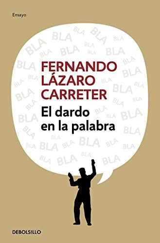 El dardo en la palabra (Ensayo | Literatura) (Spanish Edition)