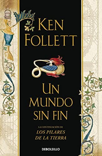 Un mundo sin fin (Saga Los pilares de la Tierra 2) (Spanish Edition)