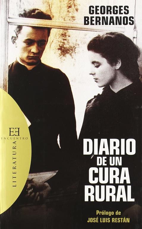 Diario de un cura rural: Pr&oacute;logo de Jos&eacute; Luis Rest&aacute;n (Literatura) (Spanish Edition)