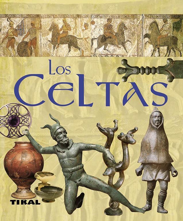 Los Celtas (Enciclopedia Universal) (Spanish Edition)