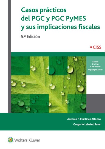 Casos prácticos del PGC y PGC PyMES y sus implicaciones fiscales (5a. ed.).