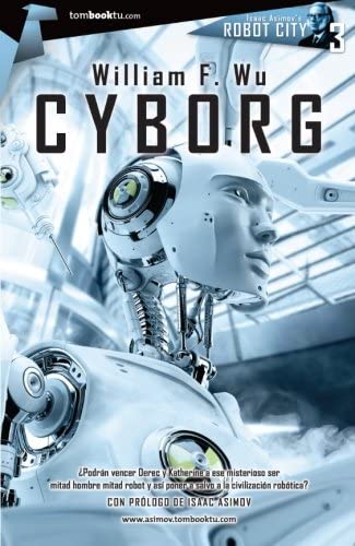 Cyborg (Tombooktu asimov) (Spanish Edition)