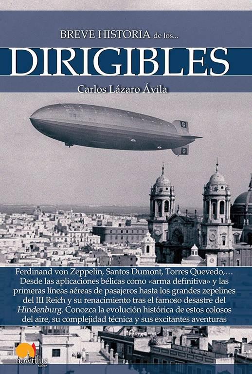 Breve historia de los dirigibles (Spanish Edition)