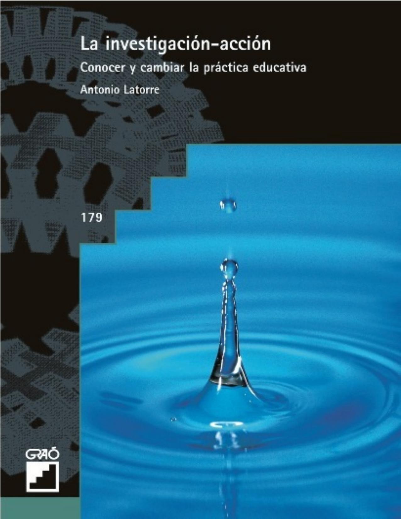 La investigación-acción : conocer y cambiar la práctica educativa