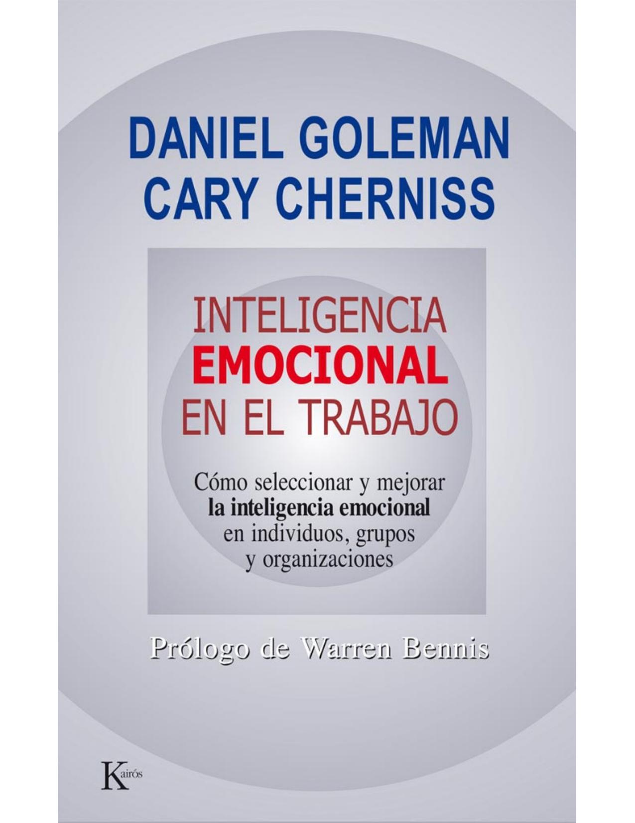 Inteligencia emocional en el trabajo : cómo seleccionar y mejorar la inteligencia emocional en individuos, grupos y organizaciones