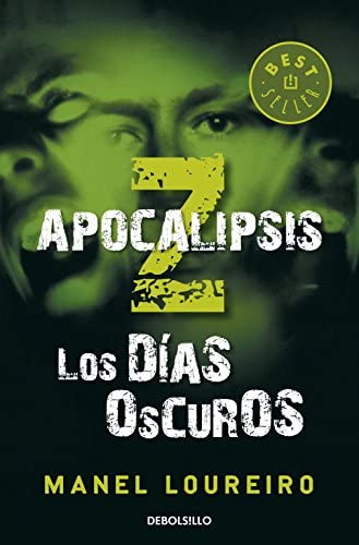 Los d&iacute;as oscuros (Apocalipsis Z 2) (Spanish Edition)