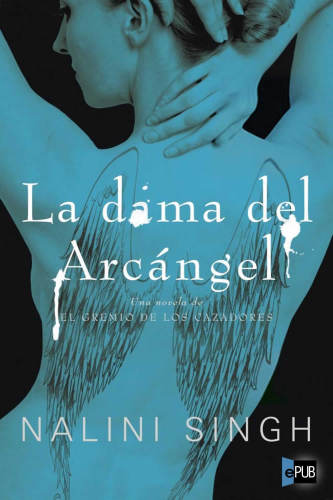 La dama del arc&aacute;ngel (El gremio de los cazadores 3) (Spanish Edition)