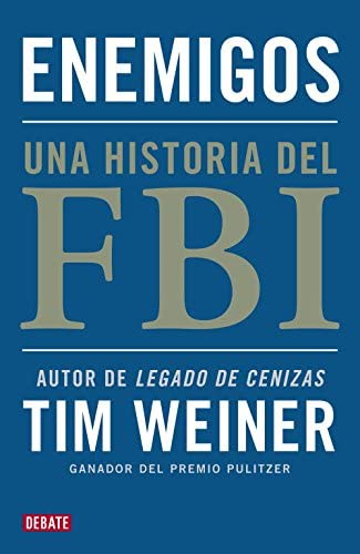 Enemigos: Una historia del FBI (Spanish Edition)
