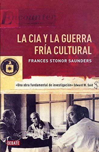 La CIA y la guerra fr&iacute;a cultural (Historia) (Spanish Edition)