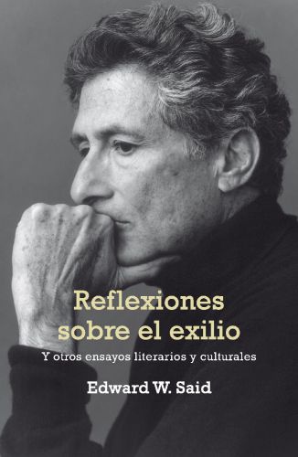 Reflexiones sobre el exilio : ensayos literarios y culturales