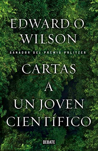 Cartas a un joven cient&iacute;fico (Ciencia y Tecnolog&iacute;a) (Spanish Edition)