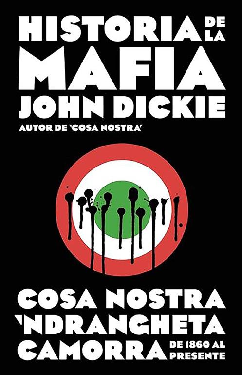 Historia de la mafia / Cosa Nostra: A History of the Sicilian Mafia (Spanish Edition)