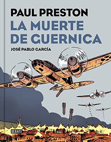 La muerte de Guernica (versi&oacute;n gr&aacute;fica) (Historia) (Spanish Edition)