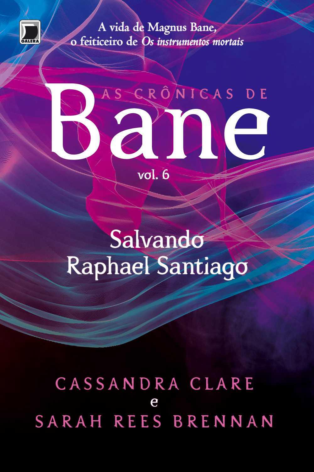 As Crônicas de Bane #6: Salvando Rafael Santiago