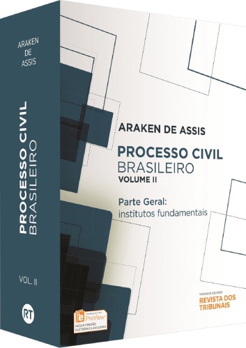 Processo Civil Brasileiro - parte geral - institutos fundamentais