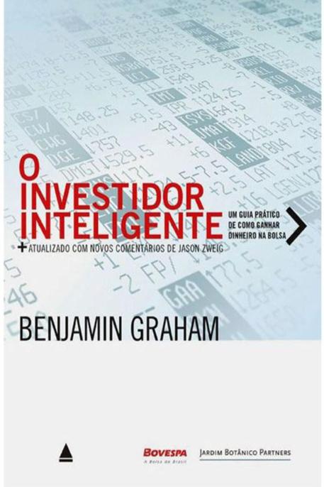 O Investidor Inteligente Um Guia Prático de Como Ganhar Dinheiro