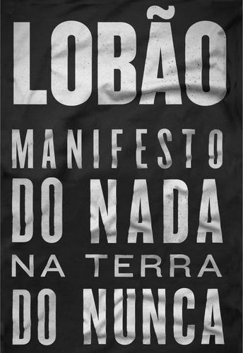 Lobão - Manifesto do Nada na Terra do Nunca