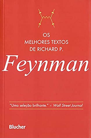 Os Melhores Textos de Richard P. Feynman