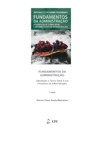 Fundamentos da administração : introdução à teoria geral e aos processos da administração (3a. ed.).