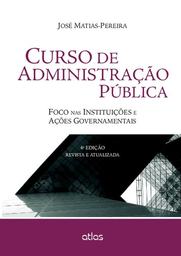 Curso de Administração Pública. Foco nas Instituições e Ações Governamentais (Em Portuguese do Brasil)