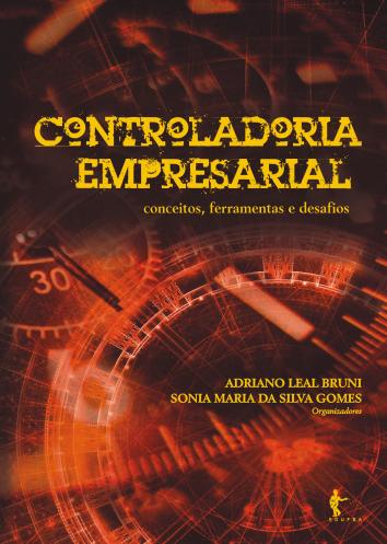 Controladoria Empresarial: conceitos, ferramentas e desafios