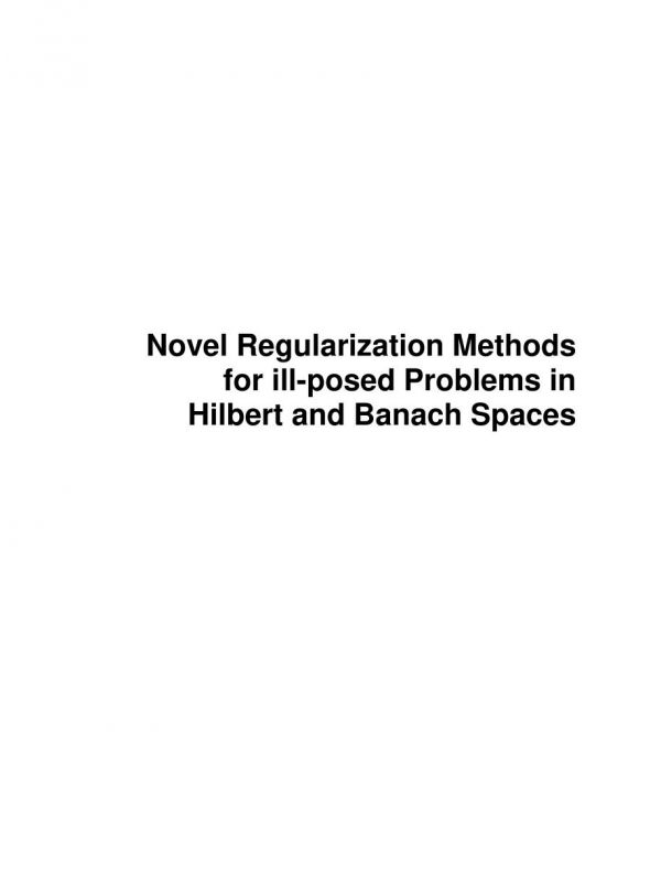 Novel regularization methods for ill-posed problems in Hilbert and Banach spaces