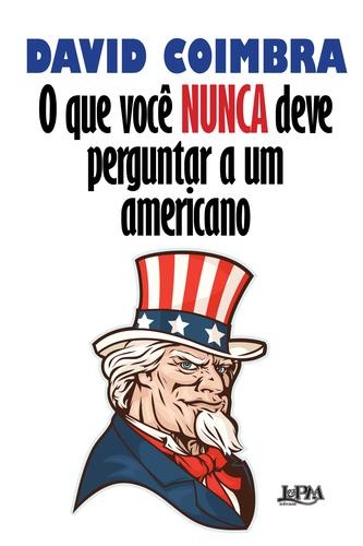 O que você nunca deve perguntar a um americano