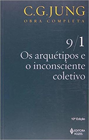 Os arquétipos e o inconsciente coletivo Vol. 9/1