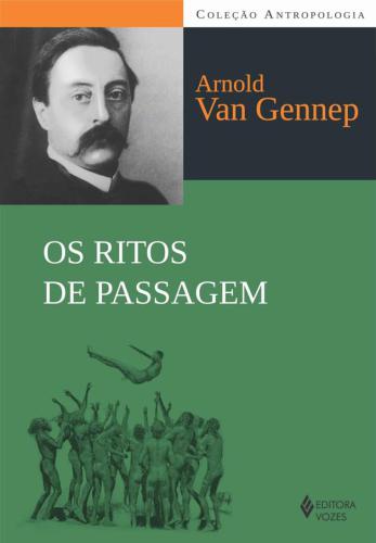 Os ritos de passagem (Coleção Antropologia)