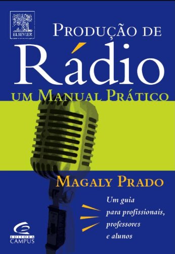 Produção de rádio : um manual prático