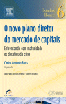 O novo plano diretor do mercado de capitais : enfrentando com maturidade os desafios da crise