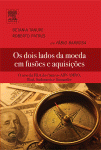 Os dois lados da moeda em fusões e aquisições : o case da F&A dos bancos ABN AMRO, Real, Sudameris e Santander.