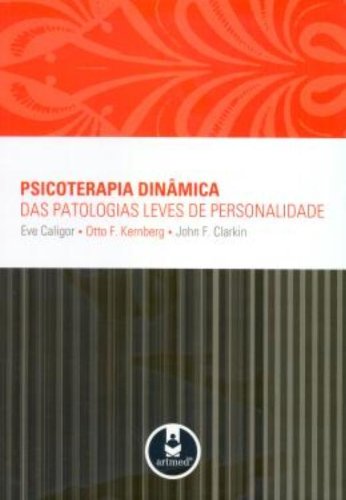 Psicoterapia dinâmica das patologias leves de personalidade.