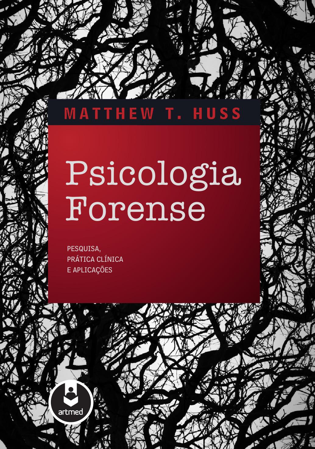 Psicologia forense : pesquisa, prática clínica e aplicações.