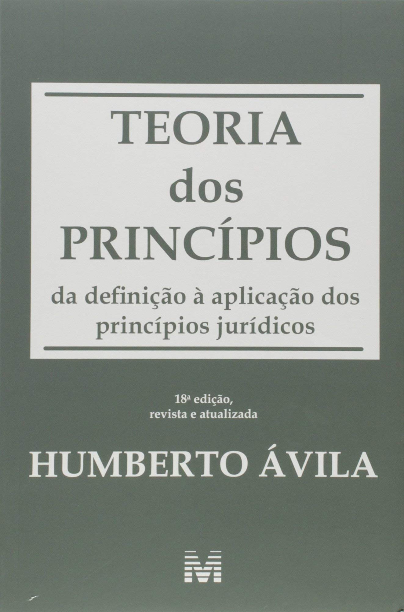 Teoria dos Princípios: da definição à aplicação dos princípios jurídicos