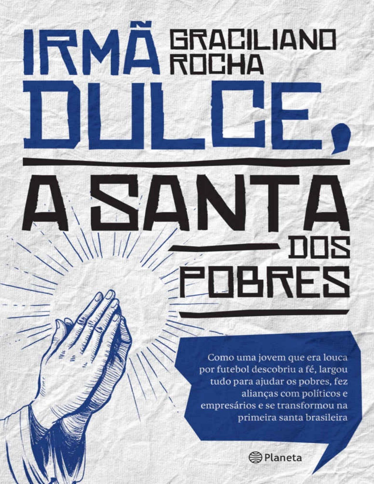 Irmã Dulce: a santa dos pobres