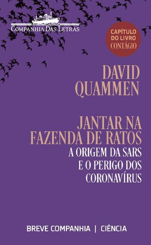 Jantar na fazenda de ratos ; a origem da SARS e o perigo dos coronavírus