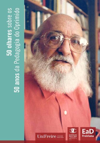 50 olhares sobre os 50 anos da pedagogia do oprimido