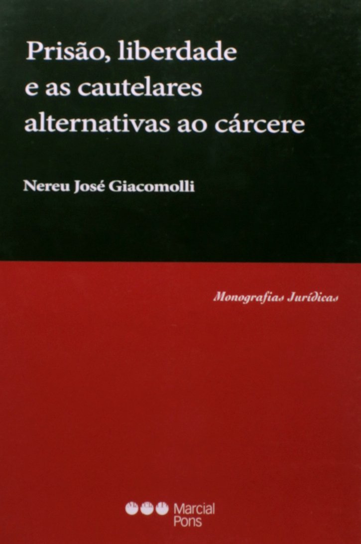 Prisão, liberdade e as cautelares alternativas ao cárcere