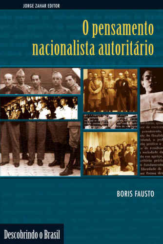 O pensamento nacionalista autoritário (1920-1940).